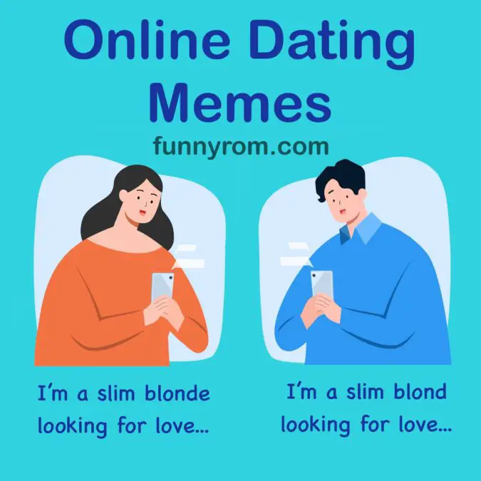 40+ Funny Online Dating Memes -