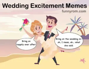 35+ Wedding Excitement Memes