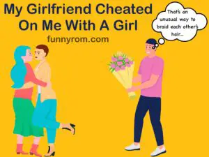 My Girlfriend Cheated On Me With A Girl
