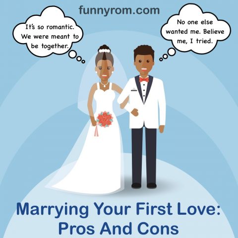 Marrying your first love: pros and cons