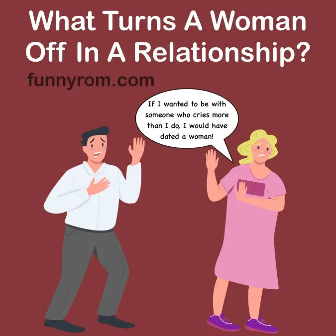 What turns women off in relationships
