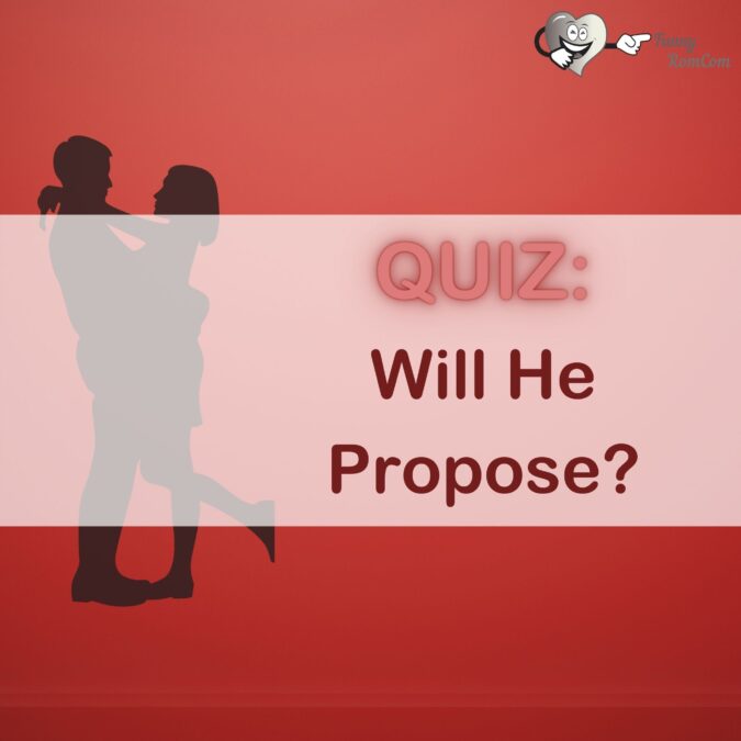 Will He Propose Quiz